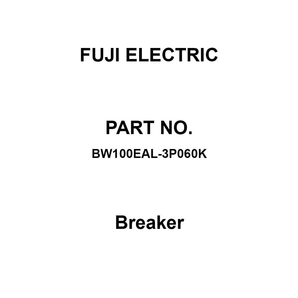 Fuji Electric Breaker 60 Amp Rated Current, BW100EAL-3P060K