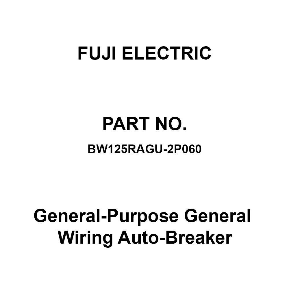 Fuji Electric G-TWIN General-Purpose General Wiring Auto-Breaker 60 Amp Rated Current 2 Pole, BW125RAGU-2P060