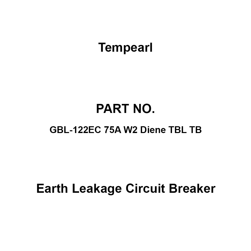 Tempearl Economic Type Earth Leakage Circuit Breaker 2P2E, GBL-122EC 75A W2 Diene TBL TB