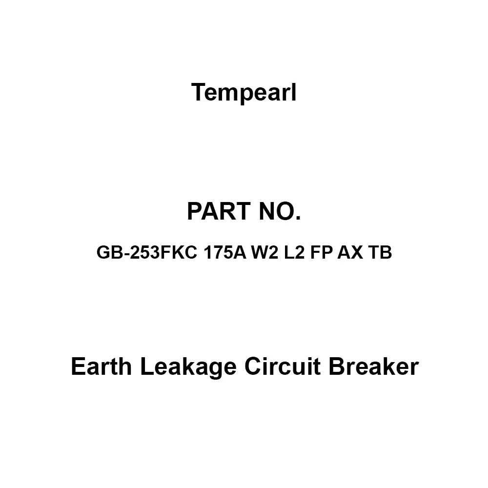 Tempearl Recessed Type Earth Leakage Circuit Breaker 3P3E, GB-253FKC 175A W2 L2 FP AX TB