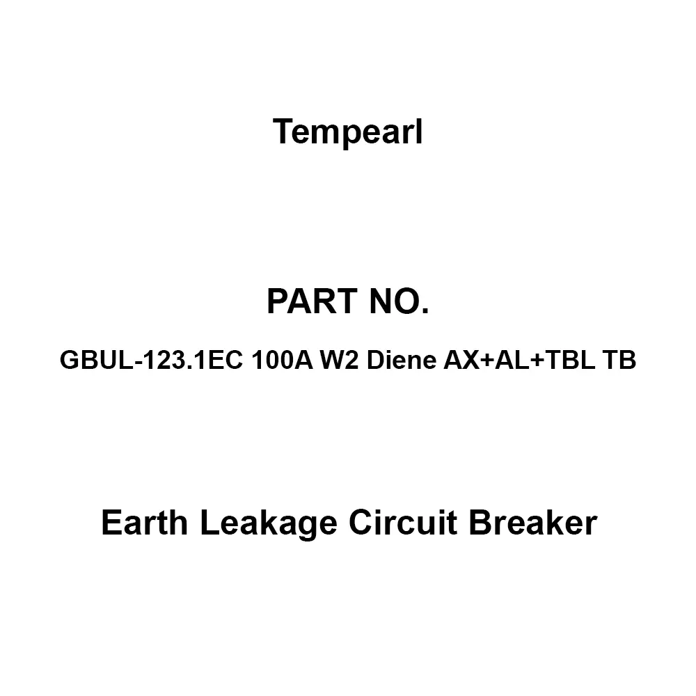 Tempearl Surface Type Earth Leakage Circuit Breaker 3P3E, GBUL-123.1EC 100A W2 Diene AX+AL+TBL TB