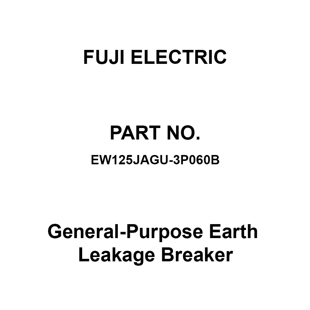Fuji Electric G-TWIN General-Purpose Earth Leakage Breaker 60 Amp Rated Current 3 Pole, EW125JAGU-3P060B