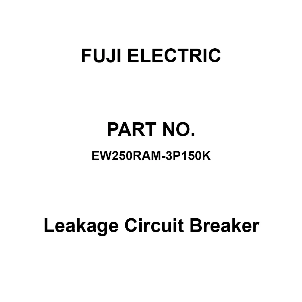Fuji Electric GTWIN Leakage Circuit Breaker 150 Amp Rated Current 3 Pole, EW250RAM-3P150K
