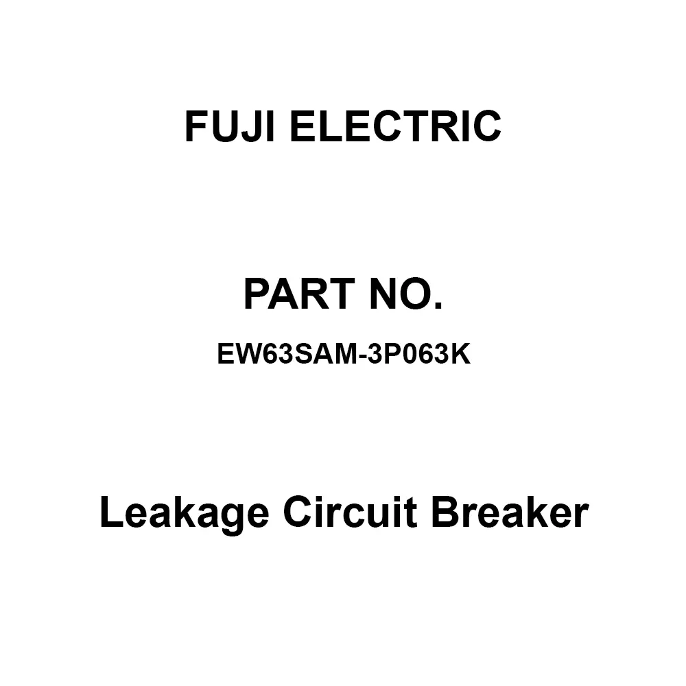 Fuji Electric GTWIN Leakage Circuit Breaker 63 Amp Rated Current 3 Pole, EW63SAM-3P063K
