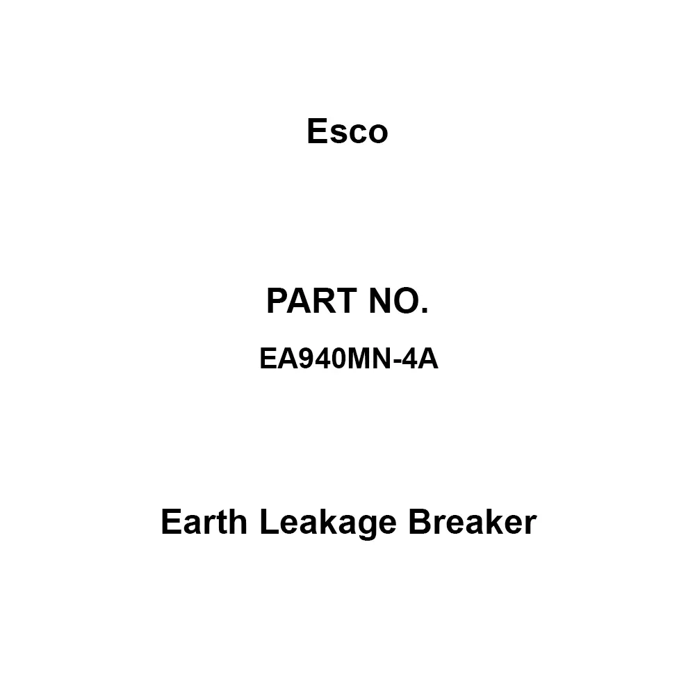 Esco Earth Leakage Breaker 100 to 230 V Rated Operating Voltage 30 mA Rated Sensitivity Current, EA940MN-4A