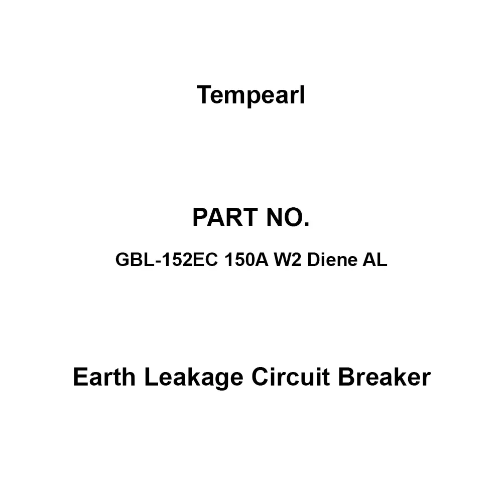 Tempearl Economic Type Earth Leakage Circuit Breaker 2P2E, GBL-152EC 150A W2 Diene AL