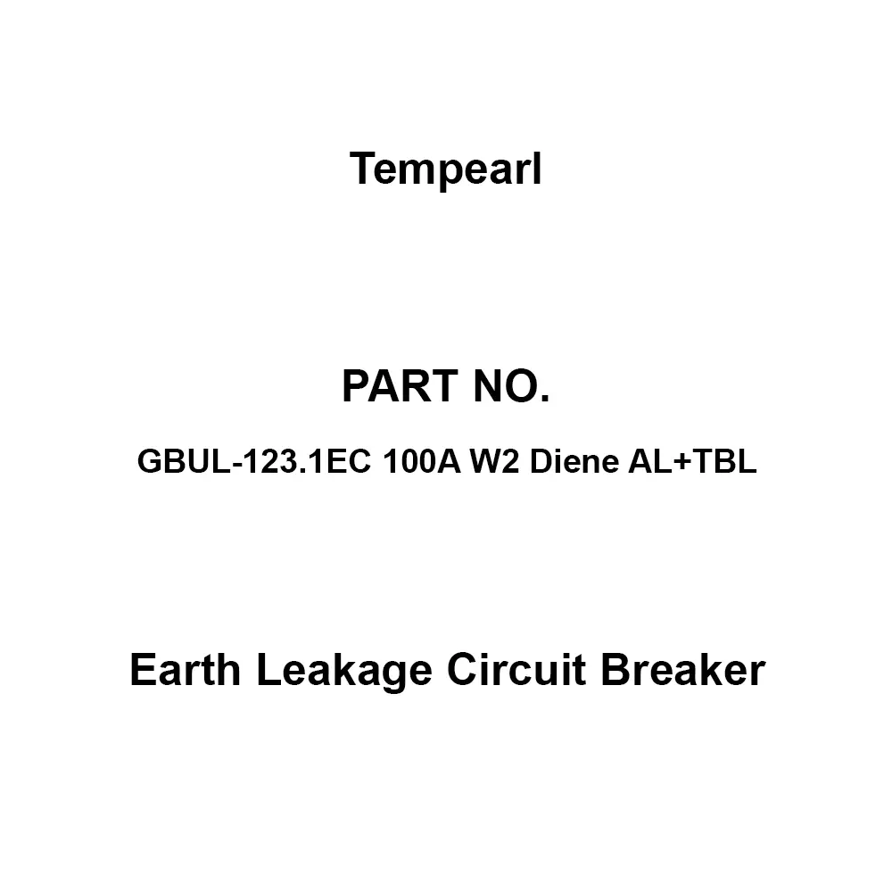 Tempearl Surface Type Earth Leakage Circuit Breaker 3P3E, GBUL-123.1EC 100A W2 Diene AL+TBL