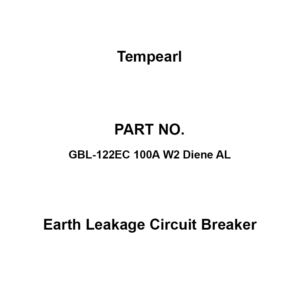 Tempearl Economic Type Earth Leakage Circuit Breaker 2P2E, GBL-122EC 100A W2 Diene AL