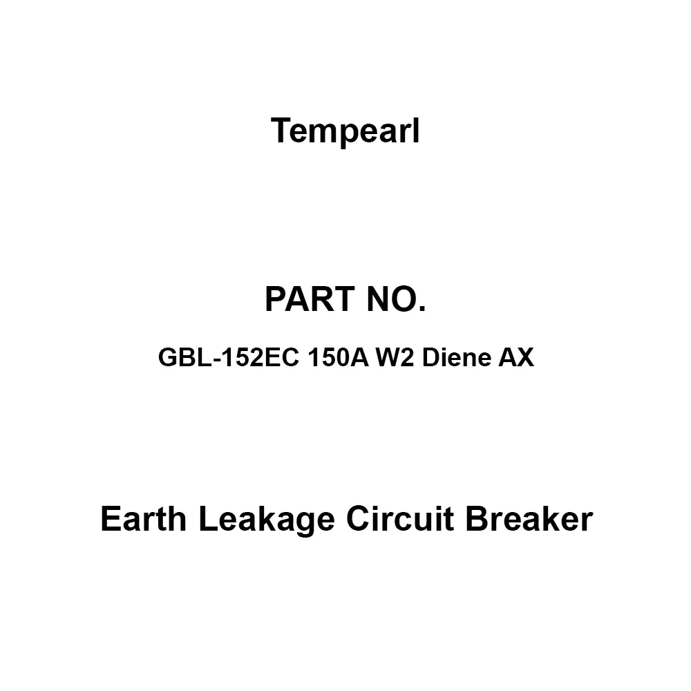 Tempearl Economic Type Earth Leakage Circuit Breaker 2P2E, GBL-152EC 150A W2 Diene AX