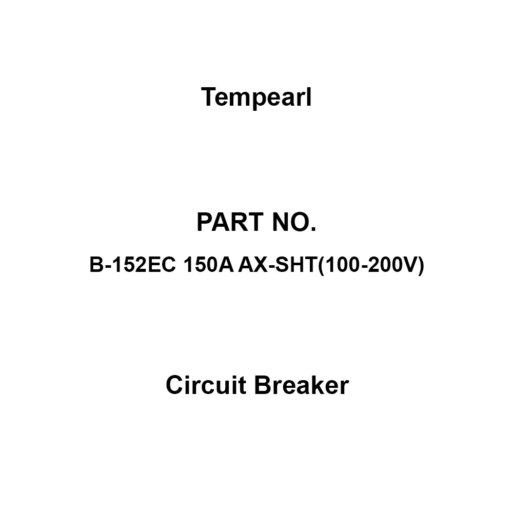 Tempearl Circuit Breaker Surface Type 2P 2E 150 Amp Main Capacity, B-152EC 150A AX-SHT(100-200V)