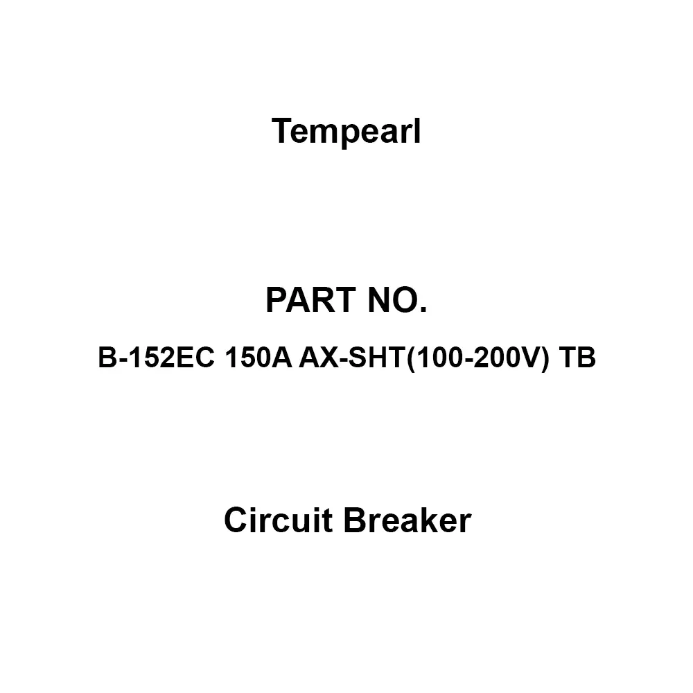 Tempearl Circuit Breaker Surface Type 2P 2E 150 Amp Main Capacity, B-152EC 150A AX-SHT(100-200V) TB