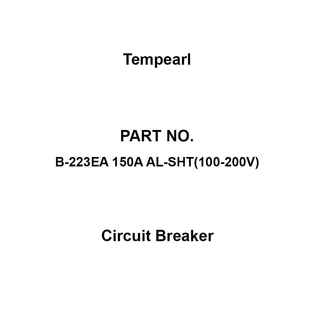 Tempearl Circuit Breaker Surface Type 3P 3E 150 Amp Main Capacity, B-223EA 150A AL-SHT(100-200V)