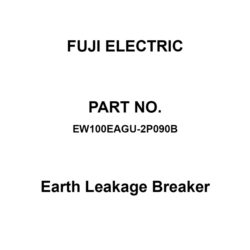 Fuji Electric Earth Leakage Breaker 90 Amp Rated Current, EW100EAGU-2P090B