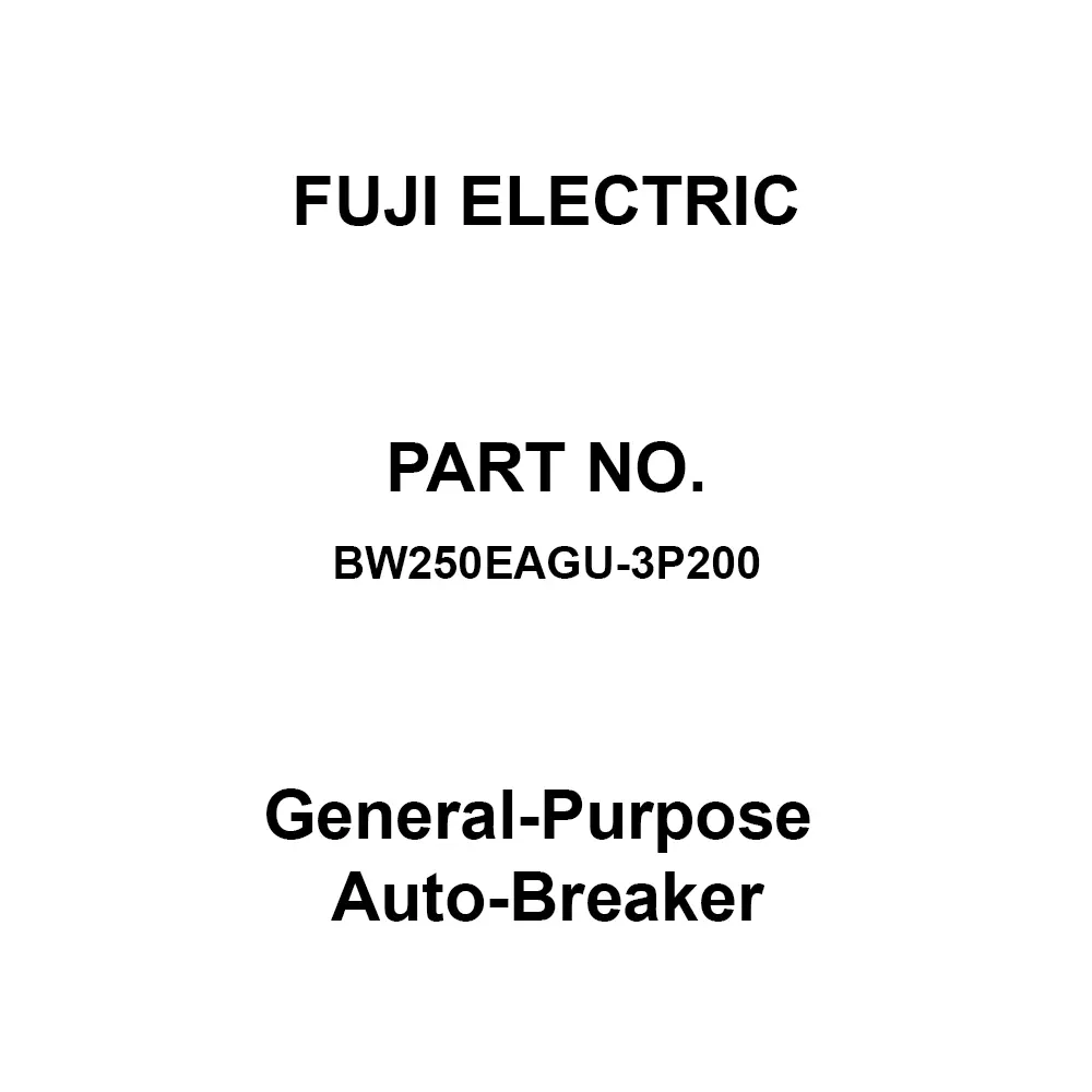 Fuji Electric General-Purpose Auto-Breaker AC 690/DC 250 V Insulation Voltage, BW250EAGU-3P200