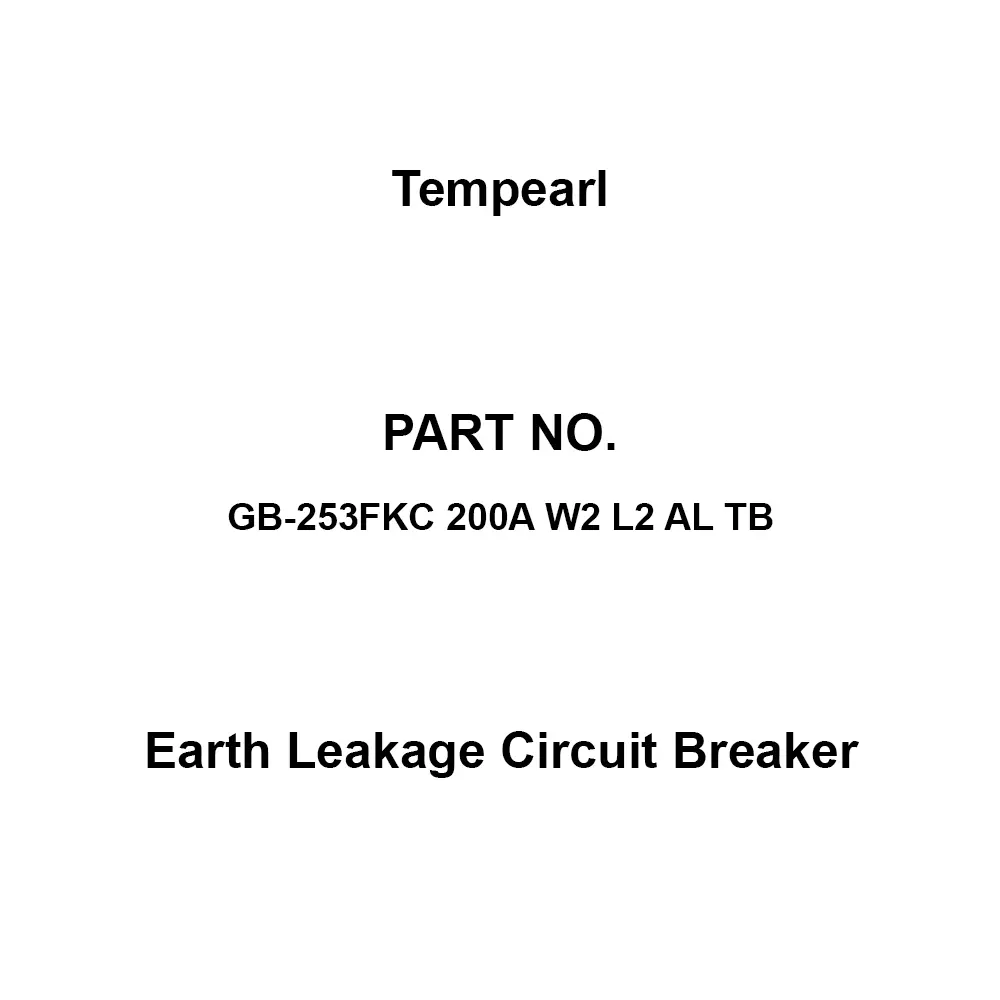 Tempearl Surface Type Earth Leakage Circuit Breaker 3P3E, GB-253FKC 200A W2 L2 AL TB