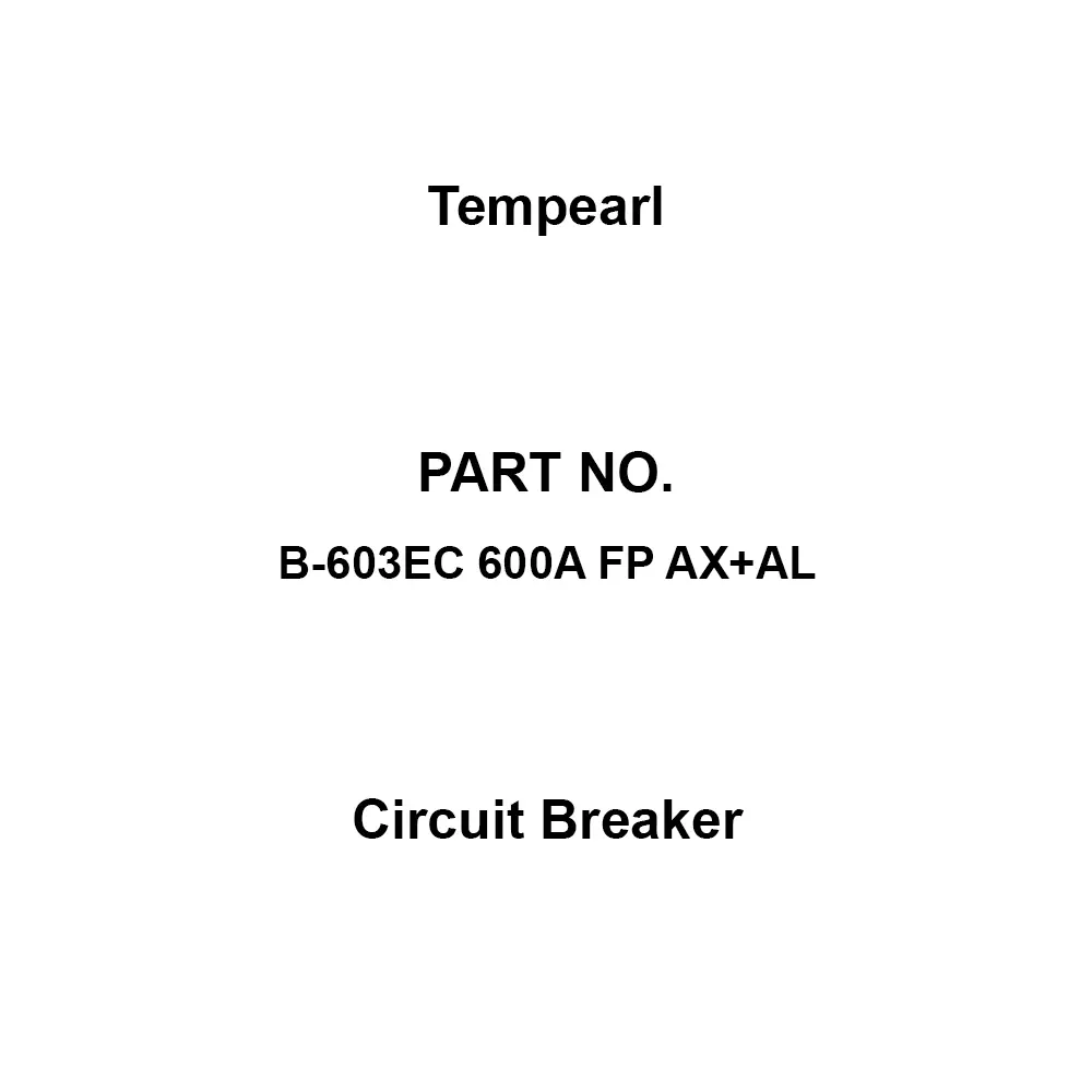 Tempearl Circuit Breaker Embedded Type 3P 3E 600 Amp Main Capacity, B-603EC 600A FP AX+AL