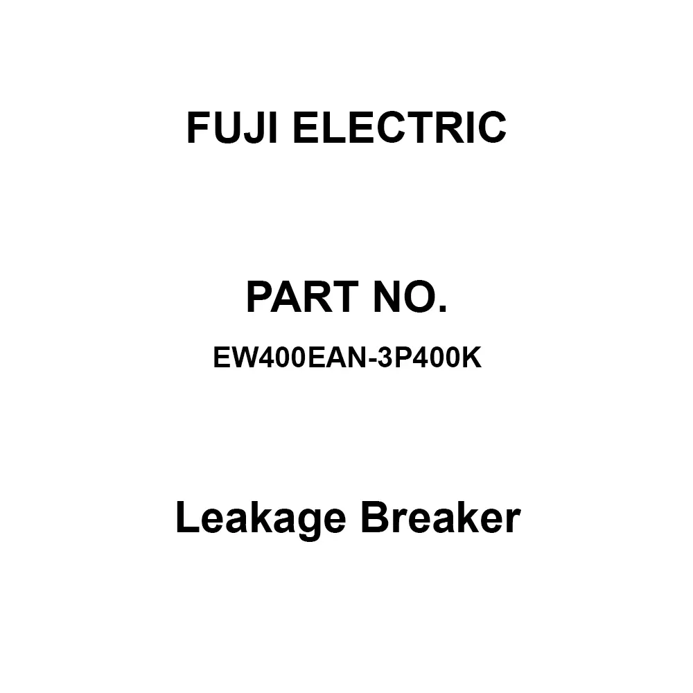 Fuji Electric Leakage Breaker 400 Amp Rated Current, EW400EAN-3P400K