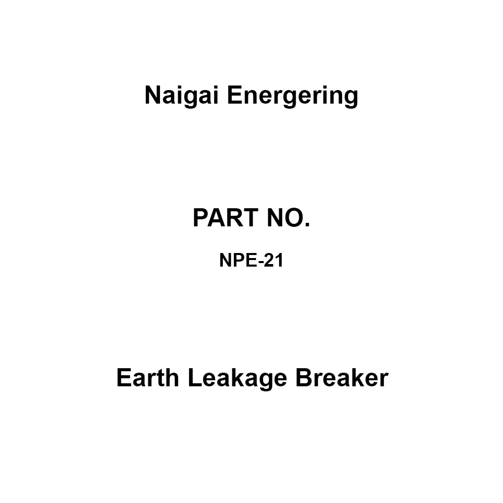 Naigai Energering Earth Leakage Breaker 15 Amp Rated Current 2P2E, NPE-21
