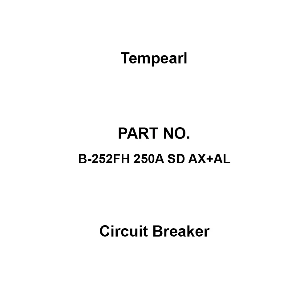 Tempearl Circuit Breaker Back Side 2P 2E 250 Amp Main Capacity, B-252FH 250A SD AX+AL