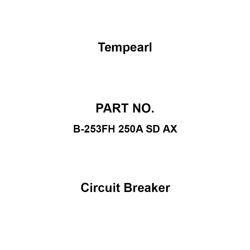 Tempearl Circuit Breaker Back Side 3P 3E 250 Amp Main Capacity, B-253FH 250A SD AX