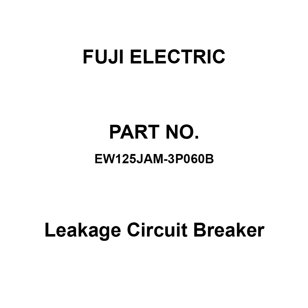 Fuji Electric GTWIN Leakage Circuit Breaker 60 Amp Rated Current 3 Pole, EW125JAM-3P060B