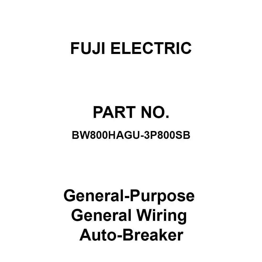 Fuji Electric General-Purpose Wiring Auto-Breaker AC 690/DC 250 V, BW800HAGU-3P800SB