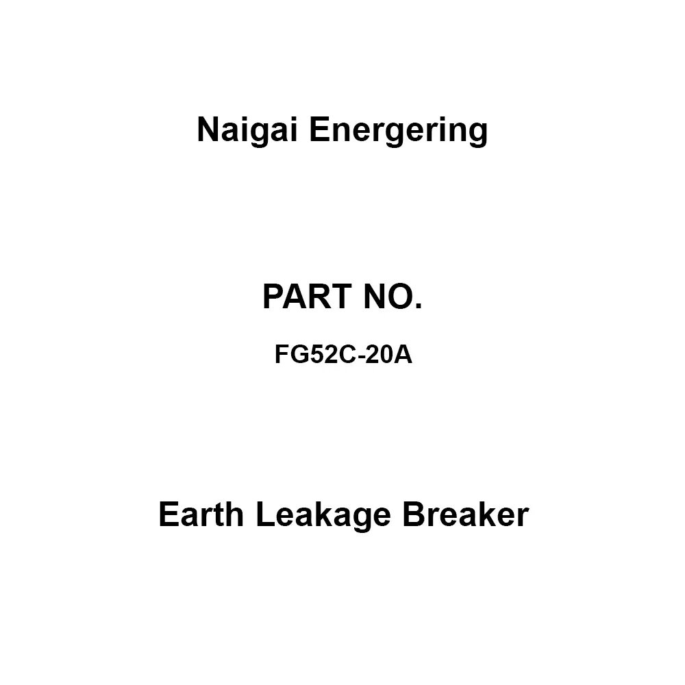 Naigai Energering Earth Leakage Breaker 20 Amp Rated Current 2P2E, FG52C-20A