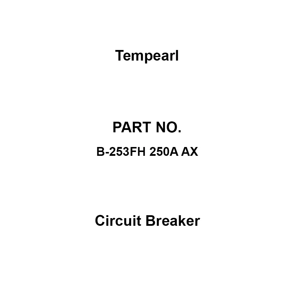 Tempearl Circuit Breaker Surface Type 3P 3E 250 Amp Main Capacity, B-253FH 250A AX