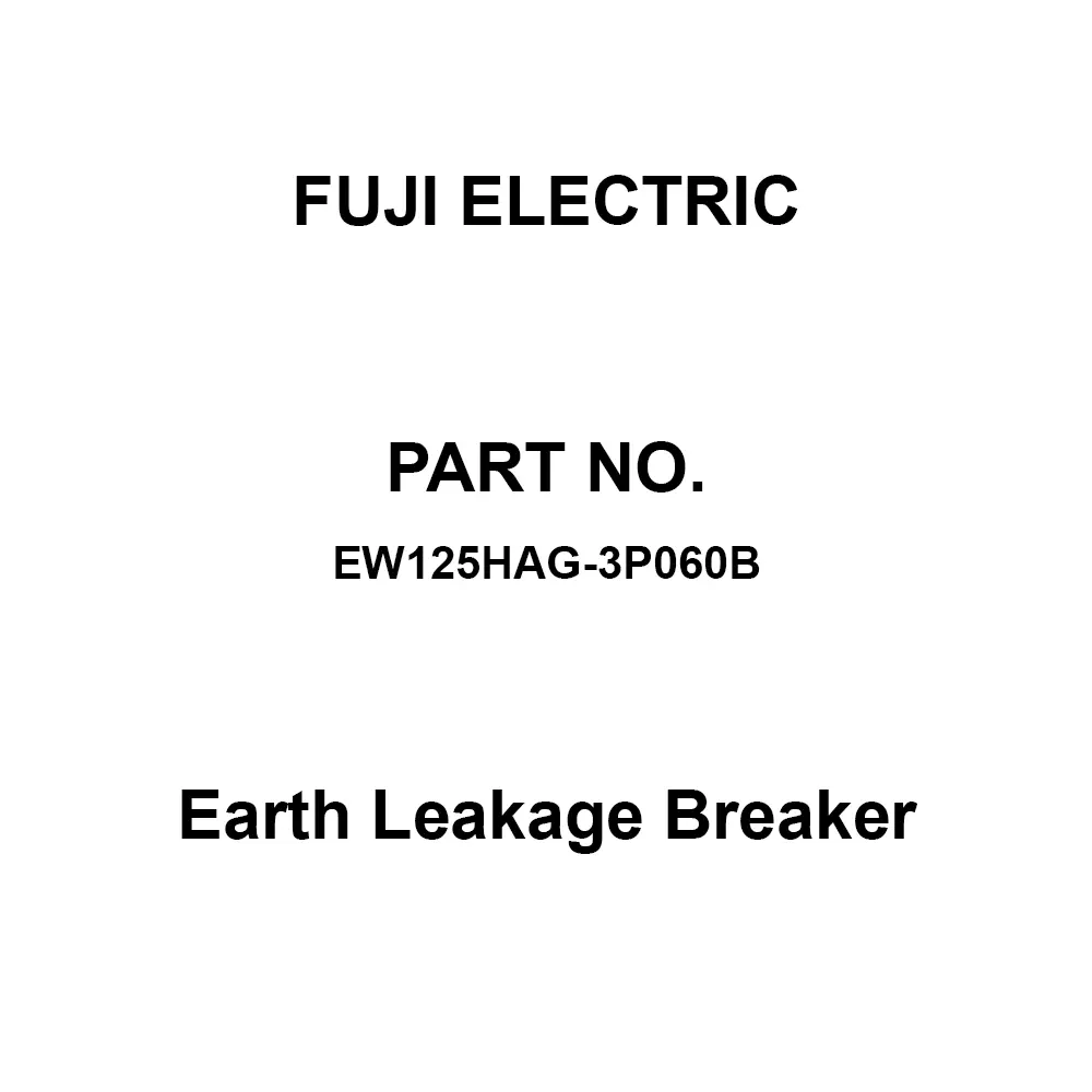 Fuji Electric Earth Leakage Breaker 60 Amp Rated Current, EW125HAG-3P060B
