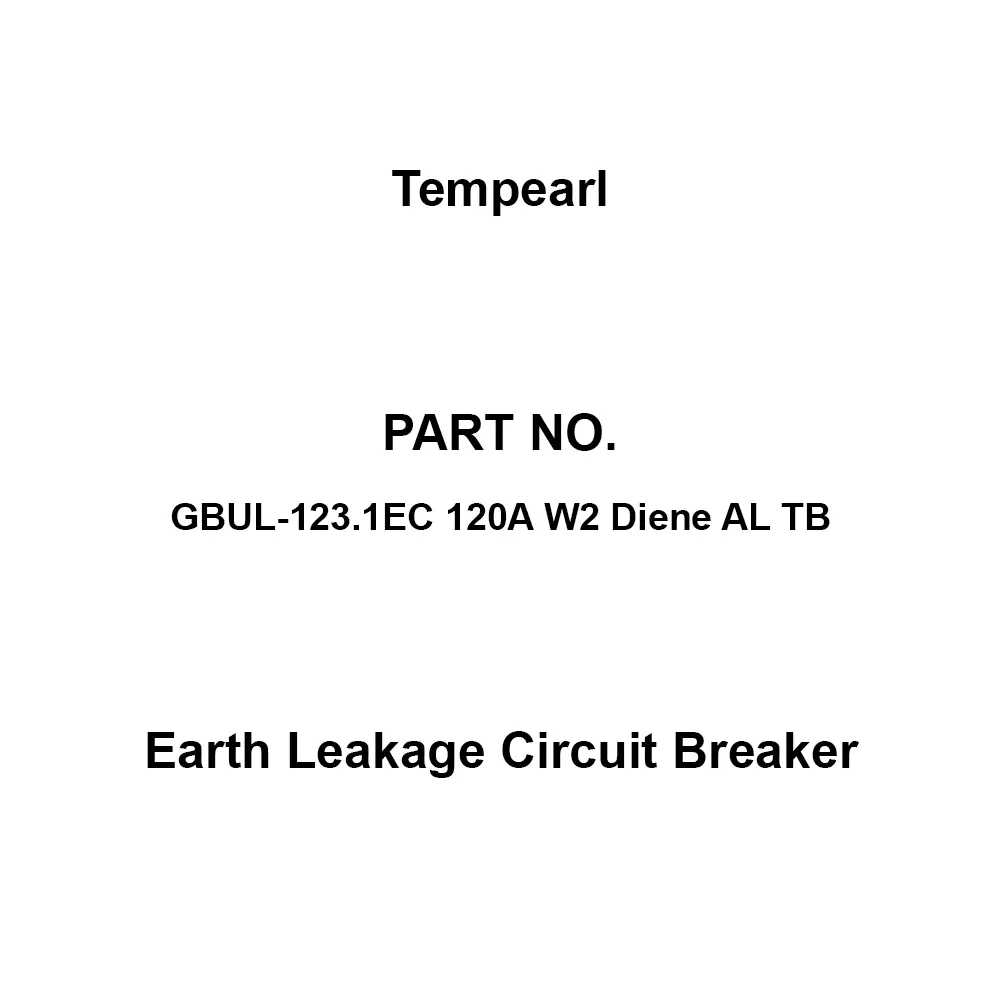 Tempearl Surface Type Earth Leakage Circuit Breaker 3P3E, GBUL-123.1EC 120A W2 Diene AL TB