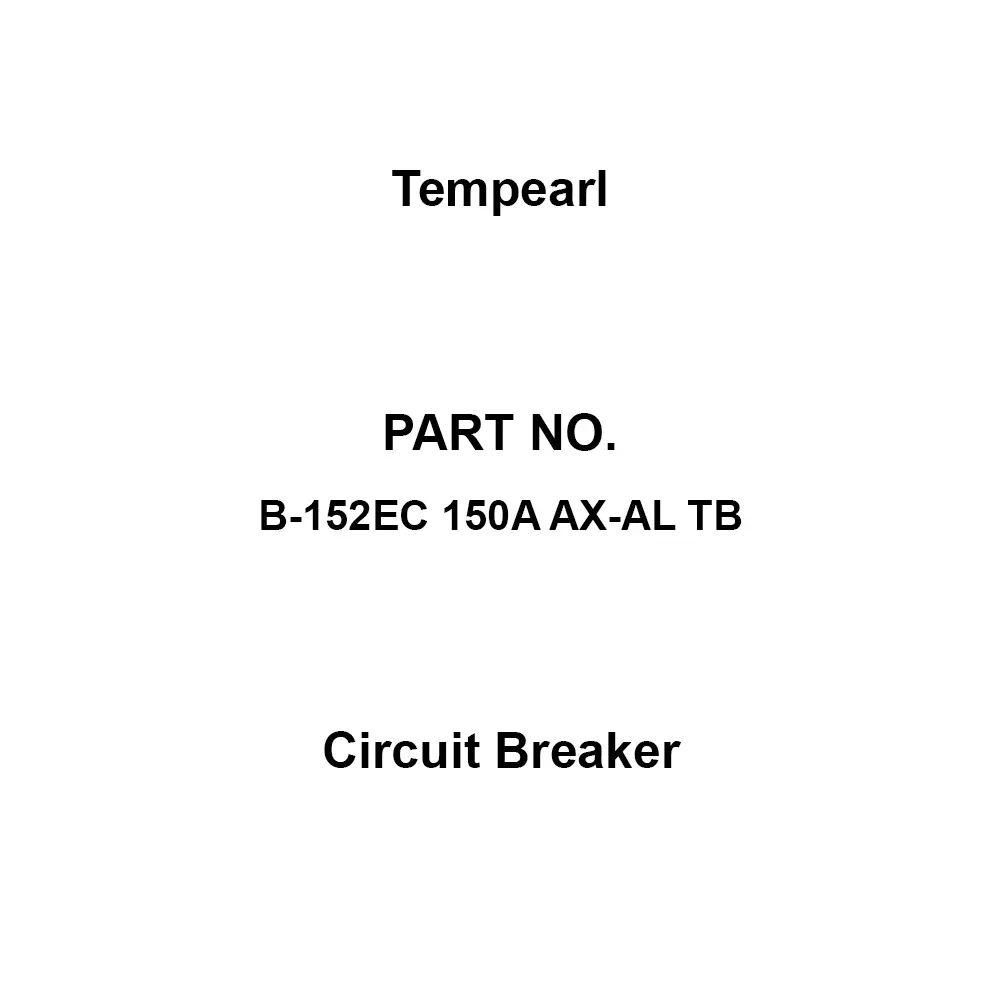 Tempearl Circuit Breaker Surface Type 2P 2E 150 Amp Main Capacity, B-152EC 150A AX-AL TB