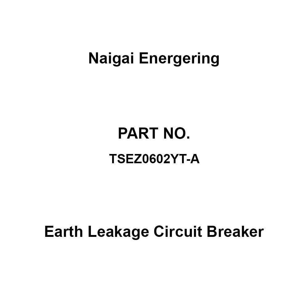 Naigai Energering Earth Leakage Circuit Breaker Standard distribution board Type, TSEZ0602YT-A