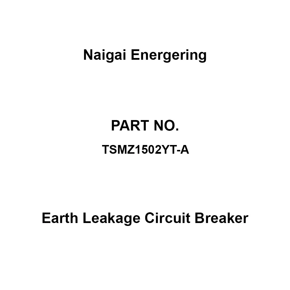 Naigai Energering Earth Leakage Circuit Breaker Standard distribution board Type, TSMZ1502YT-A