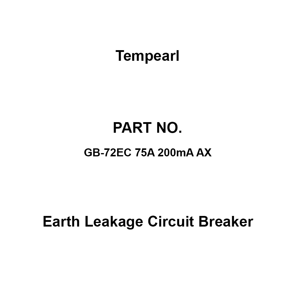 Tempearl Economic Type Earth Leakage Circuit Breaker 2P2E, GB-72EC 75A 200mA AX