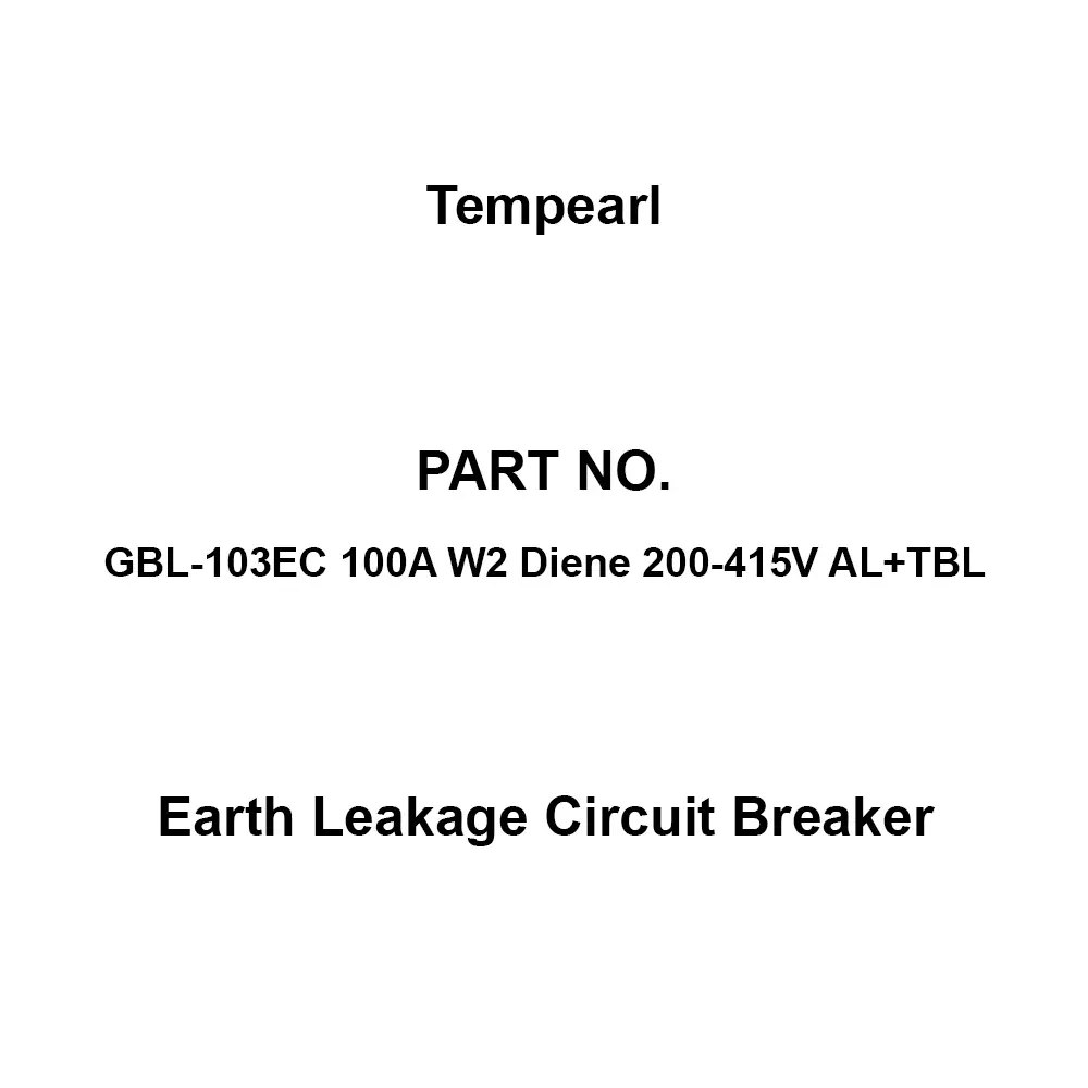Tempearl Economic Type Earth Leakage Circuit Breaker 3P3E, GBL-103EC 100A W2 Diene 200-415V AL+TBL