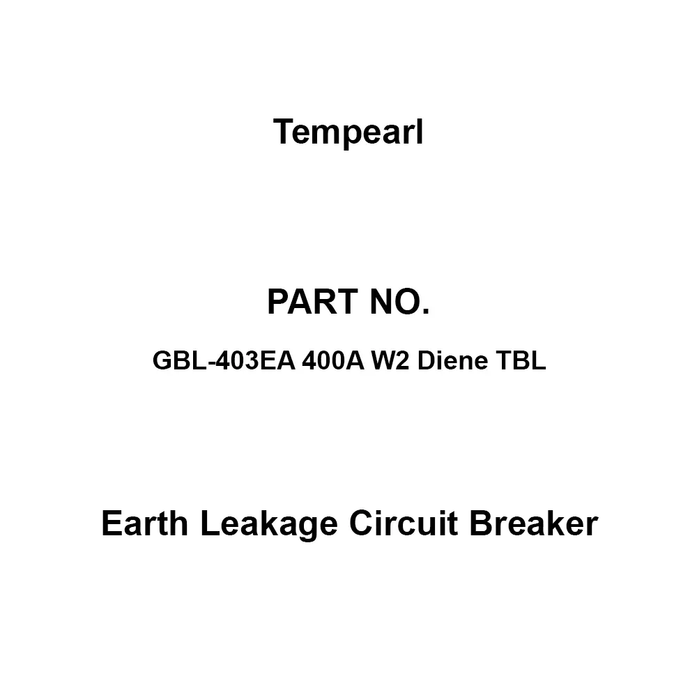 Tempearl Economic Type Earth Leakage Circuit Breaker 3P3E, GBL-403EA 400A W2 Diene TBL