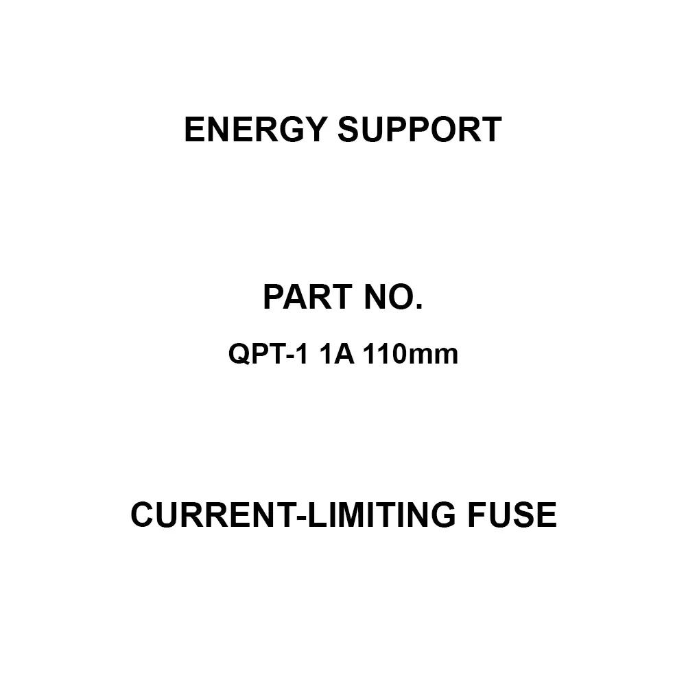 Energy Support Current-Limiting Fuse 40 kA Breaking Current 7.2 kV-1 Amp Rating, QPT-1 1A 110mm