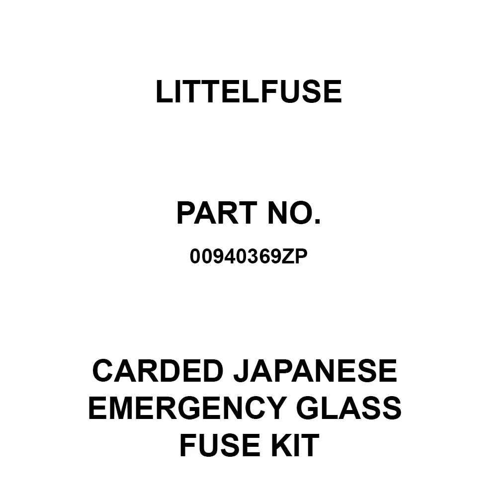 Littelfuse 940 ZP Series Carded Japanese Emergency Glass Fuse Kit , 00940369ZP