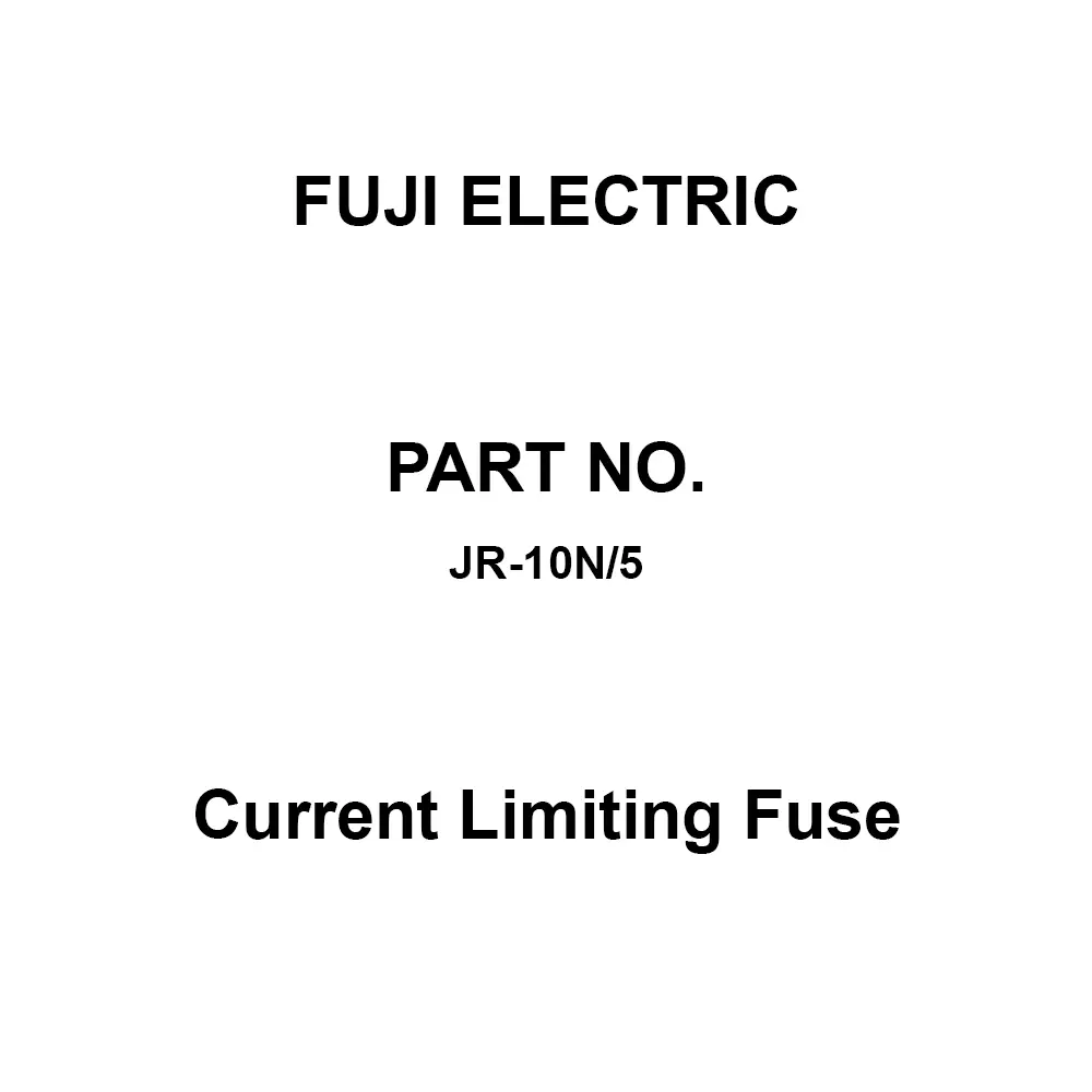 Fuji Electric Current Limiting Fuse 5 Amp Rated Current, JR-10N/5