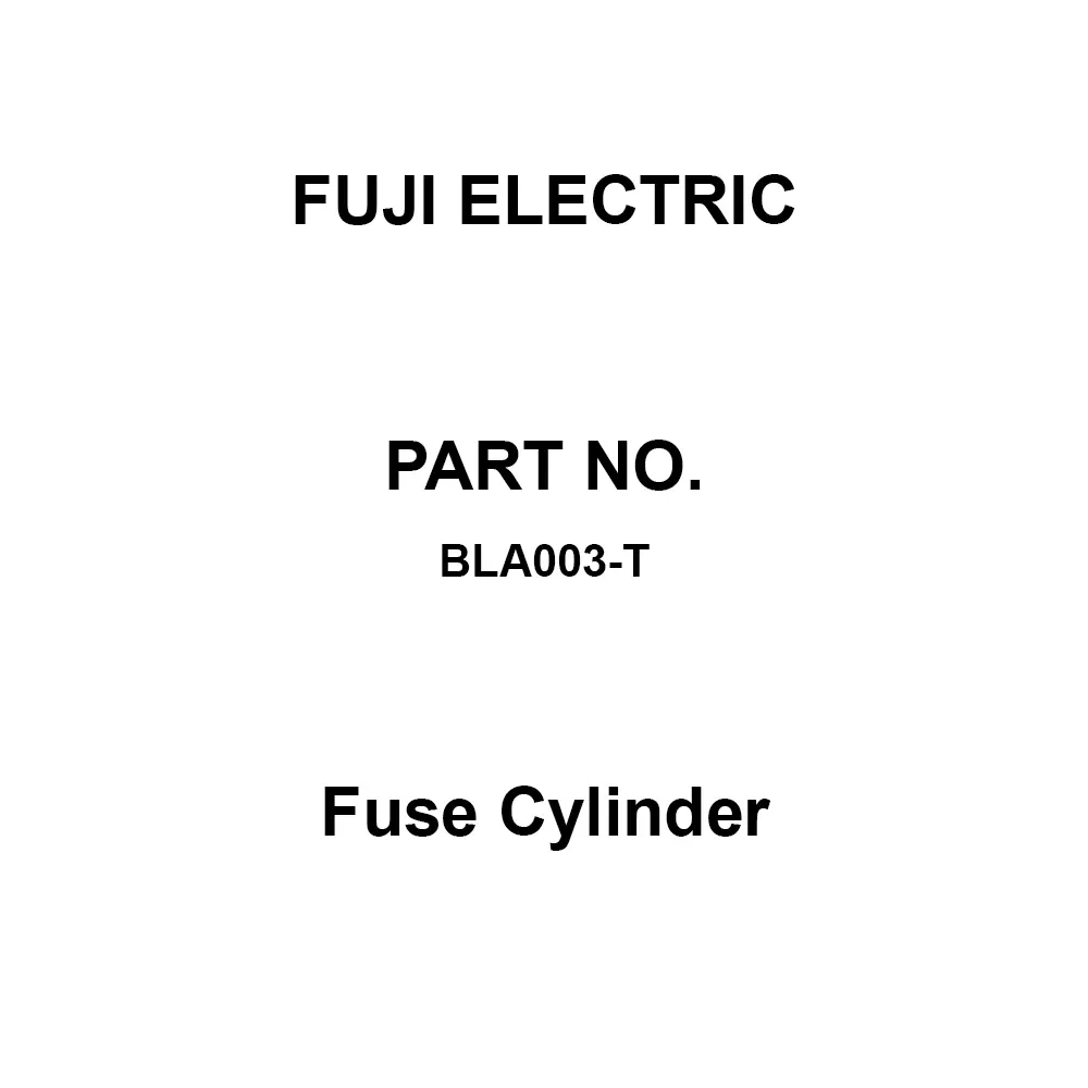 Fuji Electric Fuse Cylinder 3 & 2.1 Amp Rated Current, BLA003-T