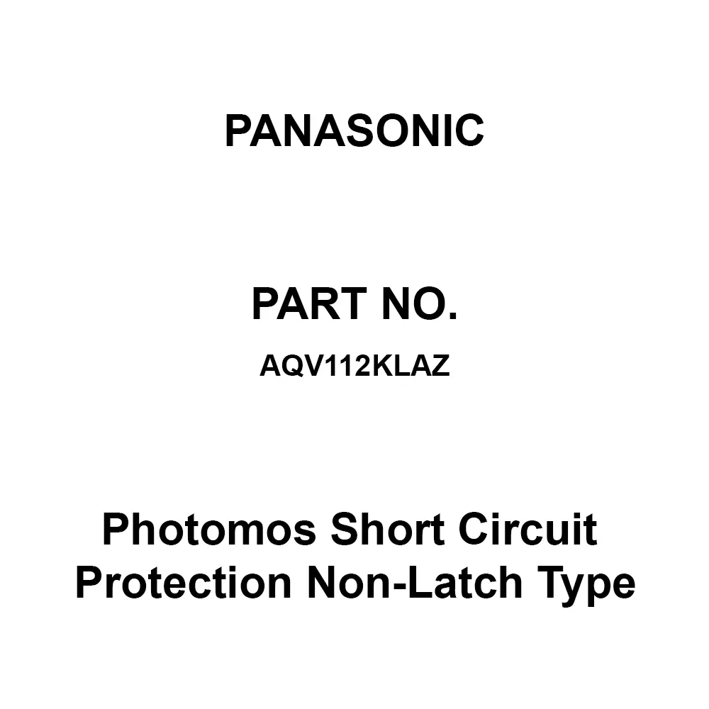 Panasonic Photomos Short Circuit Protection Non-Latch Type 1A Contact, AQV112KLAZ (Pack of 1000 Pcs)