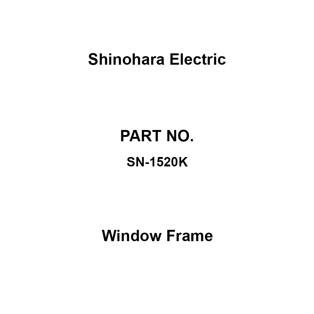Shinohara Electric Window Frame 166x232 mm AxB Dimension, SN-1520K