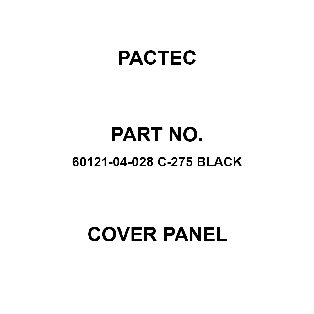 PACTEC Mounting Cover Panel Black Color, 60121-04-028 C-275 Black