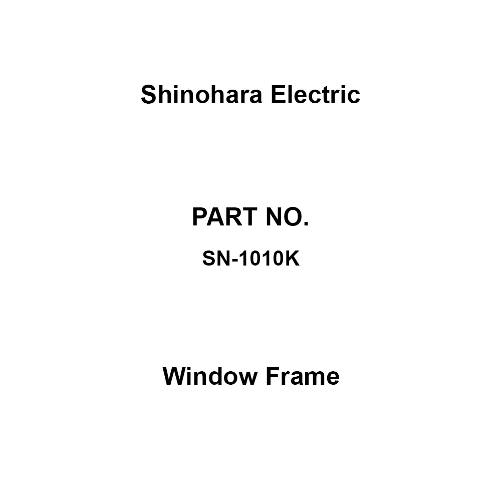 Shinohara Electric Window Frame 116x116 mm AxB Dimension, SN-1010K
