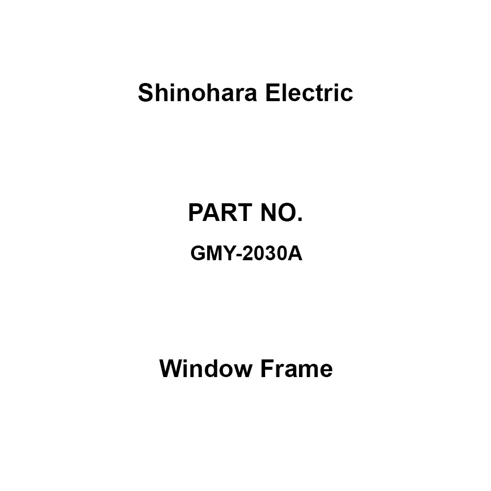 Shinohara Electric Window Frame 6.8 mm Glass mm Plate Thickness, GMY-2030A
