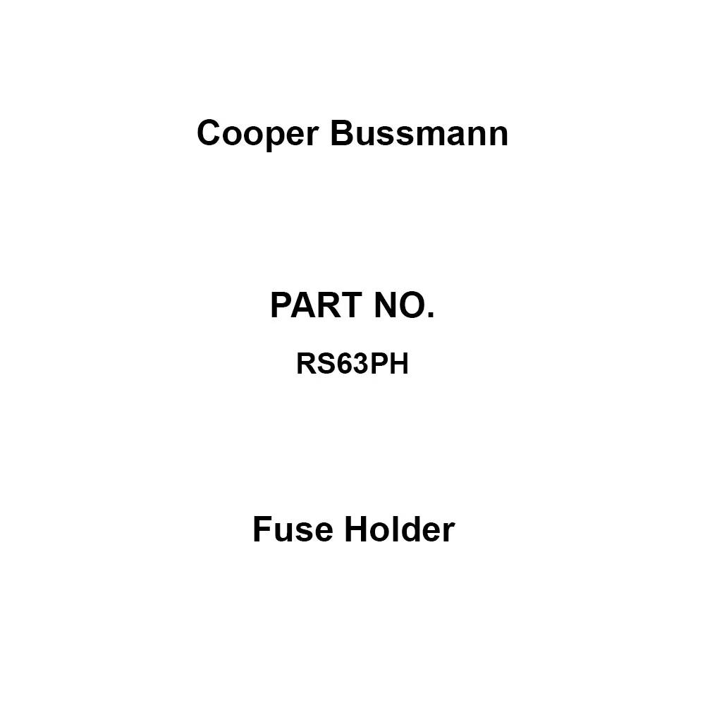 Cooper Bussmann Fuse Holder 690 V Rated Voltage 63 A Rated Current Correspondence Rohs Directive, RS63PH