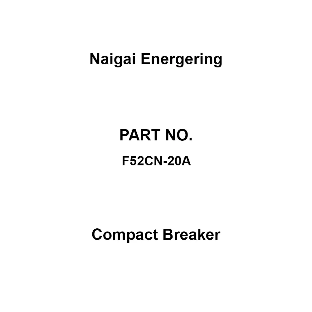 Naigai Energering Compact Breaker 20 A Rated Current 2 P1 E Pole F52CN-20A