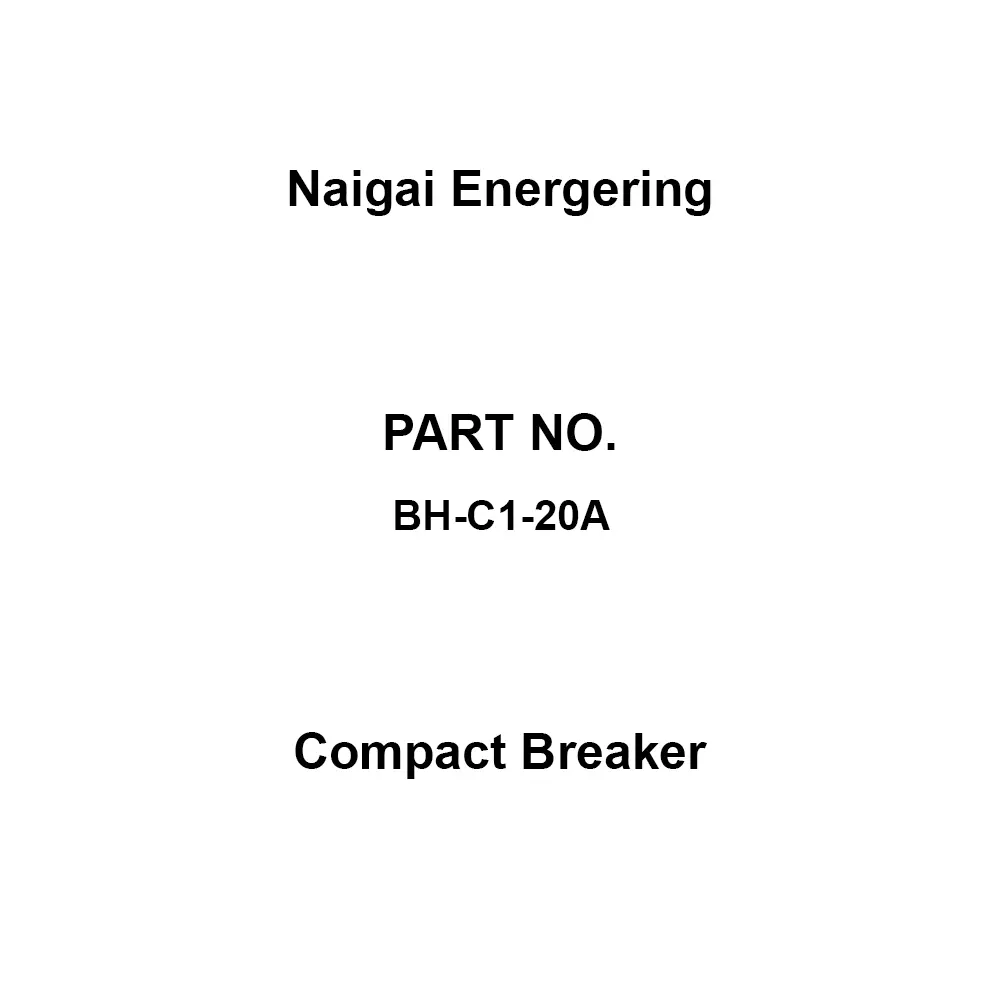 Naigai Energering Compact Breaker 20 A Rated Current 2 P1 E Pole BH-C1-20A