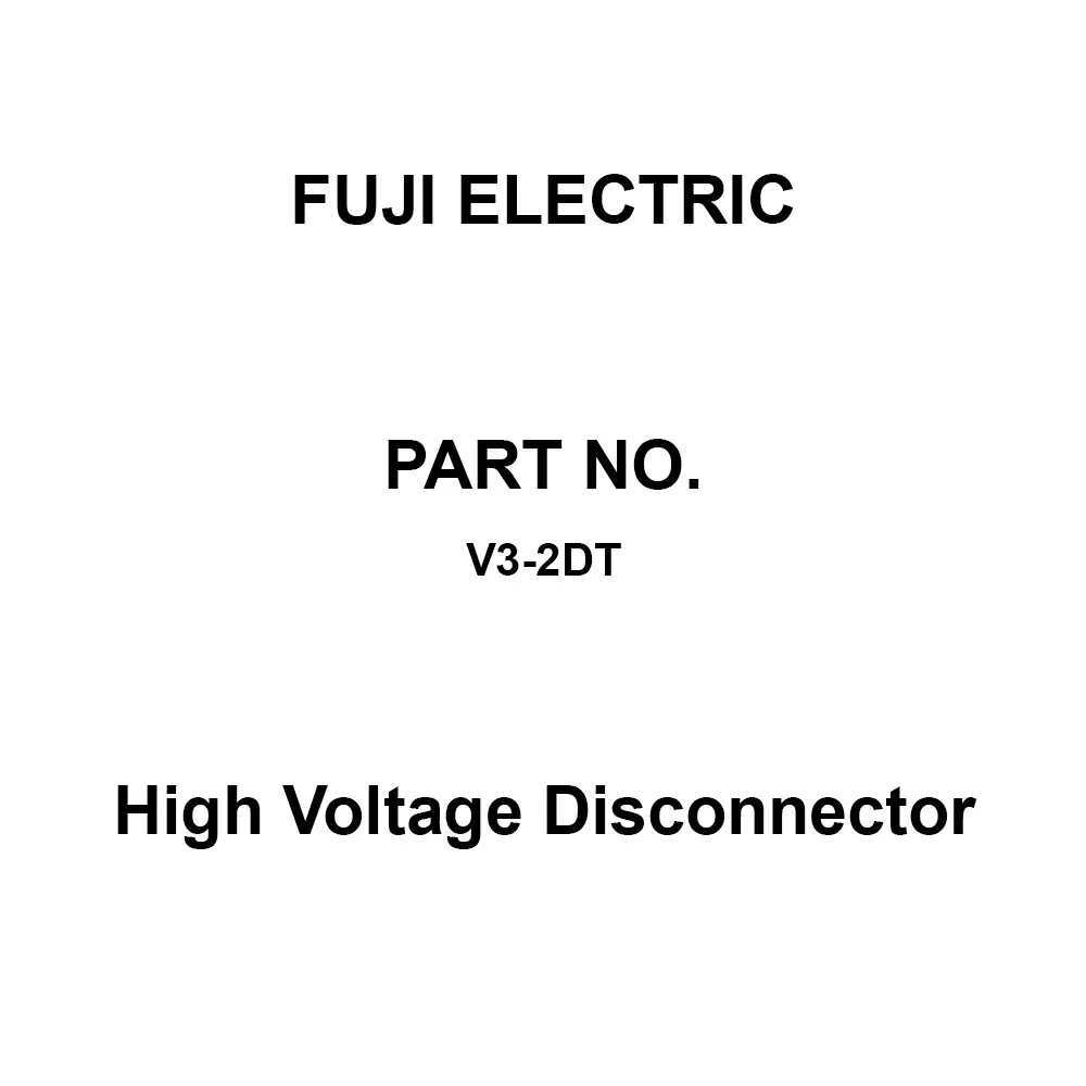 Fuji Electric High Voltage Disconnector 200 Amp Rated Current, V3-2DT