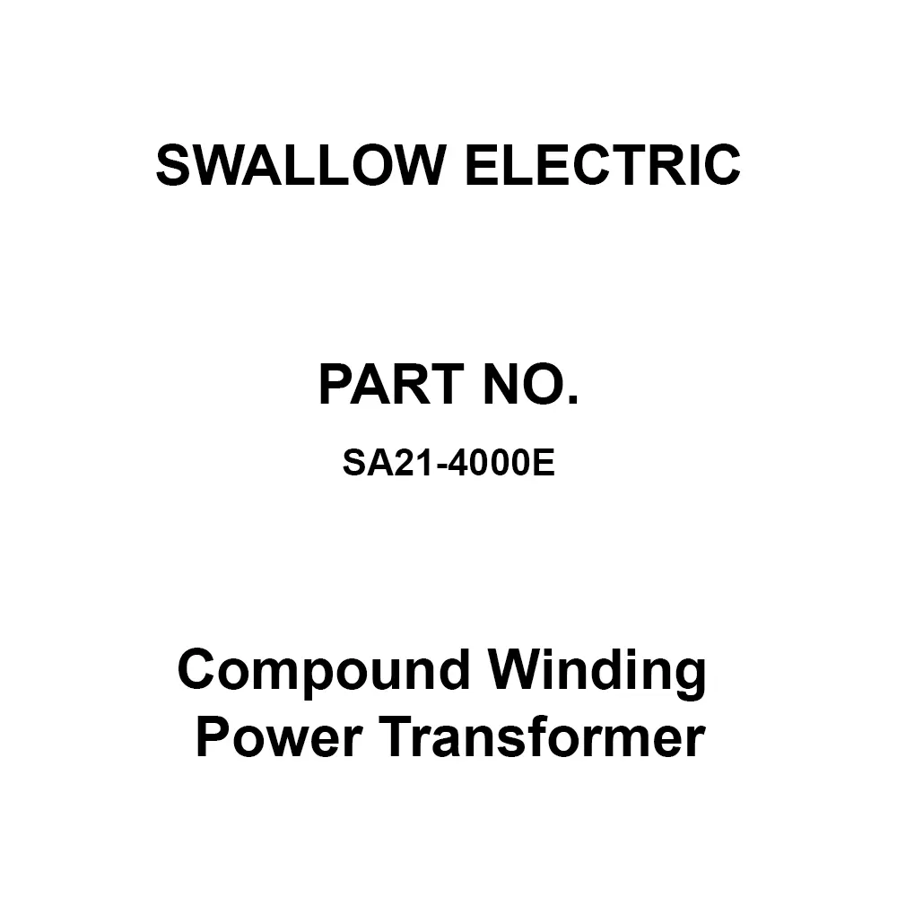 SWALLOW ELECTRIC Compound Winding Power Transformer F Insulation Type, SA21-4000E